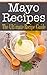 Mayo Recipes by Bridgette Conners