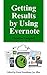Getting Results by Using Evernote