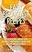 Easy Breakfast Recipes: Top 40 Delicious, Quick n' Easy, Breakfast and Brunches Recipes And Healthy Breakfast Ideas
