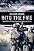 Into the Fire by William Morgan
