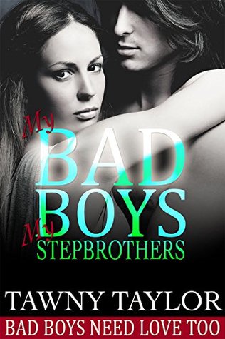 My Bad Boys, My Stepbrothers (Bad Boys Need Love Too #1)