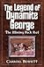 The Legend of Dynamite George, The Mining Pack Rat by Carroll Bennett