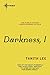 Darkness, I