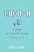 Enough: 10 Things We Should Tell Teenage Girls