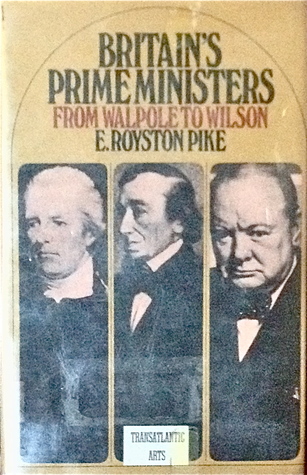 Britain's Prime Ministers from Walpole to Wilson