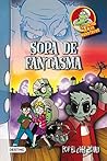 Sopa de fantasma (La cocina de los monstruos, #9) Sopa de fantasma (La cocina de los monstruos, #9)