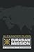 Eurasian Mission An Introduction to Neo-Eurasianism by Alexander Dugin