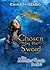 Chosen By The Sword: The Ancestor's Secrets Book 2