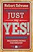 Just Say Yes!: Unleashing People for Ministry