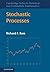 Stochastic Processes (Cambridge Series in Statistical and Probabilistic Mathematics Book 33)