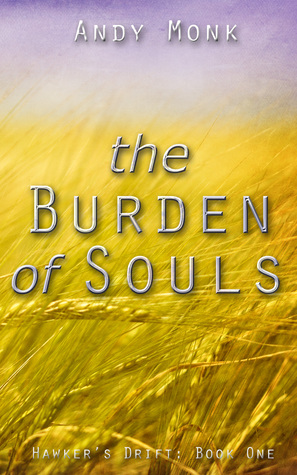The Burden of Souls (Hawker's Drift, #1)