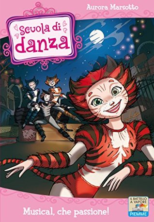 Scuola di Danza - 7. Musical, che passione! (Italian Edition)