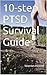 10-step PTSD Survival Guide: A Management Guide