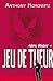 Le jeu du tueur by Anthony Horowitz