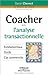 Coacher avec l'analyse transactionnelle: Fondamentaux. Outils. Cas commentés (Le métier de coach) (French Edition)