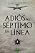Las Cruces del Desierto (Adiós al Séptimo de Línea, #2)