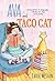 Ava and Taco Cat by Carol Weston