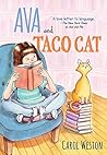 Ava and Taco Cat by Carol Weston