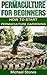 PERMACULTURE FOR BEGINNERS ...