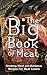 The Big Book Of Meat: Smoking Meat and Barbecue Recipes For Meat And JerkyLovers