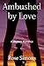 Ambushed by Love by Rose Simons