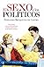 El sexo y los políticos (Historia) (Spanish Edition)