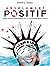 Absolument Positif (French Edition)