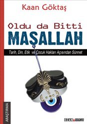 Oldu da Bitti Maşallah: Tarih, Din, Etik ve Çocuk Hakları Açısından Sünnet