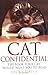 Cat Confidential: The Book Your Cat Would Want You to Read