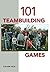 101 Teambuilding Games