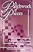 A Patchwork of Pieces: An Anthology of Early Quilt Stories, 1845-1940