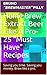 Home Brew Extract Beer Like A Pro- 25 "Must Have" Recipes: Saving you time. Saving you money. Brew like a Pro.
