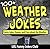 Weather Jokes: 100+ Funny Jokes, Humor, and Comedy about the Weather (Funny & Hilarious Joke Books)