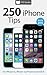 250 iPhone Tips: For iPhone 5c, iPhone 5s, iPhone 6 and iOS 8