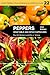 Peppers: Vegetable and Spice Capsicums (Crop Production Science in Horticulture Book 22)
