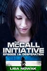 The McCall Initiative: Episode 1.6: Desperation