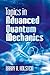 Topics in Advanced Quantum Mechanics (Dover Books on Physics)