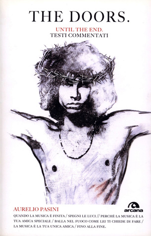 The Doors. Until the end. Testi commentati (Paperback)