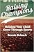Raising Champions: Helping Your Child Grow Through Sports