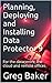Planning, Deploying and Installing Data Protector 9: For the datacentre, the cloud and remote offices