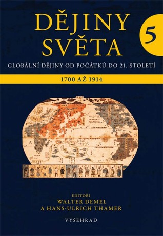 Dějiny světa 5 Vznik moderny. 1700 - 1914