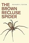 The Brown Recluse...