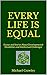 EVERY LIFE IS EQUAL by Michael  Crawley