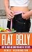 Flat Belly: Drop the Weight and Shrink Your Waist in 7 Key Steps