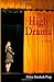 High Drama: A Novel