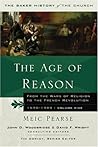 The Age of Reason: From the Wars of Religion to the French Revolution, 1570-1789 (Baker History of the Church)