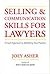 Selling & Communication Skills For Lawyers by Joey Asher