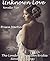 Unknown Love: Novella Two (The London American Brides Novella Trilogy Book 2)