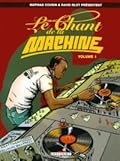Le Chant de la machine Vol. 1