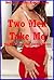 Two Men Take Me: Ten MFM Threesome Erotica Stories